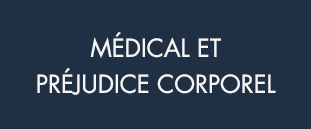 MÉDICAL ET PRÉJUDICE CORPOREL